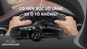 Có nên bọc vô lăng xe ô tô không?